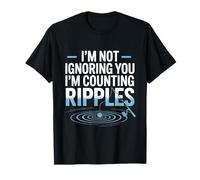 I'm Not Ignoring You I'm COUNTION Ripples Camiseta
