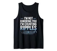 I'm Not Ignoring You I'm COUNTION Ripples Camiseta sin Mangas