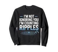 I'm Not Ignoring You I'm COUNTION Ripples Sudadera