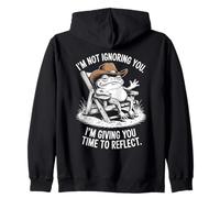 I'm Not Ignoring You. I'm Giving You Time to Reflect. Sudadera con Capucha