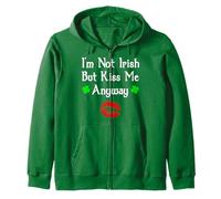 I'm Not Irish But Kiss Me Anyway Funny St. Patrick's Day Sudadera con Capucha