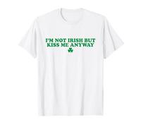I'm Not Irish But Kiss Me Anyway Shirt Green St Patricks Day Camiseta