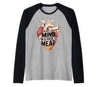 I'm Not Just A Mind I'm A Piece of Meat Mentalidad - Camiseta Manga Raglan