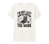 I'm Not Lazy I Just Don't Like The Work Funny Cat Camiseta Premium