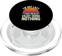I'm Not Lazy I Just Really Enjoy Doing Nothing - PopSockets PopGrip para MagSafe