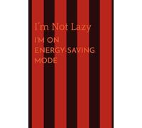 "I'm not Lazy- I’m on Energy-Saving Mode": A Hilarious Productivity Journal and Gift for Adults Who Try Their Best | Funny Daily Journal for Procrastinators, Overthinkers & Short-Lived Motivation