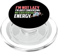 I'm Not Lazy I'm Just Conserving My Existential Energy PopSockets PopGrip para MagSafe