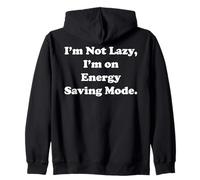 I'm Not Lazy, I'm On Energy Saving Mode Funny Saying Sudadera con Capucha