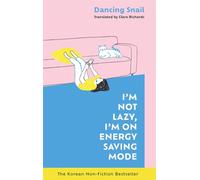 I'm Not Lazy, I'm on Energy Saving Mode: The Korean Non-Fiction Bestseller