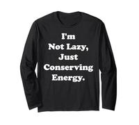 I'm Not Lazy Just Conserving Energy Funny Saying Manga Larga