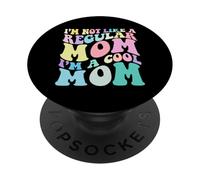I'm Not Like a Regular Mom I'm a Cool-Mom Funny Mother's Day PopSockets PopGrip Adhesivo