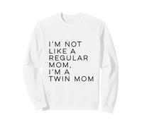 Im Not Like A Regular Mom Im A Twin Mom Mother's Day Sudadera