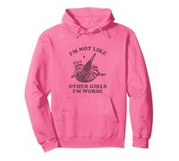 Im Not Like Other Girls Im Worse Sarcastico Mapache Sudadera con Capucha