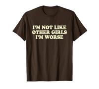I'm Not Like Other Girls I'm Worse Y2k Iconic Slogan Funny Camiseta
