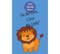 I'm Not Lion, I Love My Little. 2027 Monthly Planner.: For Alpha Delta Pi Sorority. 6x9 Inches. 39 Pages.