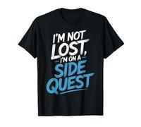 I'm Not Lost I'm On A Side Quest Gamer Nerd Joke |- Camiseta