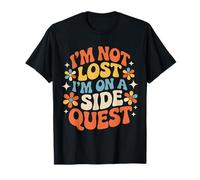 I'm Not Lost I'm On A Side Quest Gamer Nerd Joke |- Camiseta