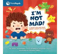 I'm Not Mad!: A Book for Kids Who Aren't Angry (At All!)