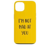 I'm Not Mad at You Funny Idea White Lie Party Carcasa para iPhone 13