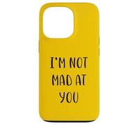 I'm Not Mad at You Funny Idea White Lie Party Carcasa para iPhone 13 Pro