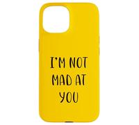 I'm Not Mad at You Funny Idea White Lie Party Carcasa para iPhone 15