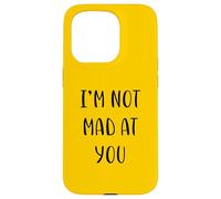 I'm Not Mad at You Funny Idea White Lie Party Carcasa para iPhone 15 Pro