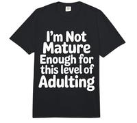 I'm Not Mature Enough For This Level of Adulting - Comfort Colors Adult Heavyweight T-Shirt
