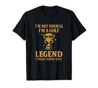 I'm Not Normal I'm A Golf Legend Golf Novedad Camiseta