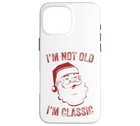 I'm Not Old I Am Classic Funny Christmas Santa Hombres Mujeres Carcasa para iPhone 16 Pro MAX