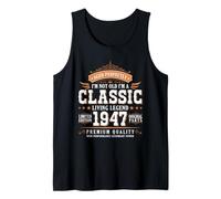 I'm Not Old I'm a Classic 1947 Legends were Born In 1947 Camiseta sin Mangas