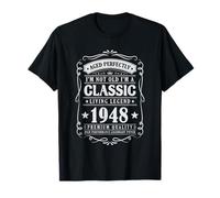 I'm Not Old I'm a Classic 1948 Legends were Born In 1948 Camiseta