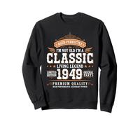 I'm Not Old I'm a Classic 1949 Legends were Born In 1949 Sudadera