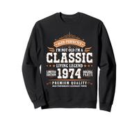 I'm Not Old I'm a Classic 1974 Legends were Born In 1974 Sudadera