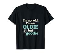 I'm Not Old, I'm An Oldie But Goodie Vinyl Camiseta