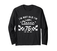 I'm Not Old I'm Classic 76 Años Cumpliendo 76 Cumpleaños Manga Larga