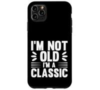 I'm Not Old I'm Classic, Back to Classics Graphic Designs Carcasa para iPhone 11 Pro MAX