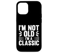 I'm Not Old I'm Classic, Back to Classics Graphic Designs Carcasa para iPhone 12/12 Pro