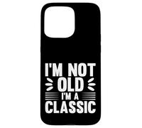 I'm Not Old I'm Classic, Back to Classics Graphic Designs Carcasa para iPhone 15 Pro MAX