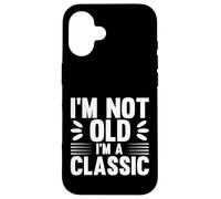 I'm Not Old I'm Classic, Back to Classics Graphic Designs Carcasa para iPhone 16