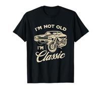 I'm Not Old I'm Classic Funny Car Motorcycle For Men Women Camiseta