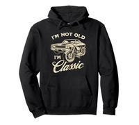 I'm Not Old I'm Classic Funny Car Motorcycle For Men Women Sudadera con Capucha