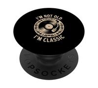 I'm Not Old I'm Classic Funny Vintage Style Vinyl Music PopSockets PopGrip Adhesivo