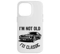 I'm Not Old I'm Classic Illustration Novelty Graphic Designs Carcasa para iPhone 14 Pro MAX