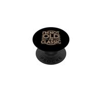 I'm Not Old I'm Classic PopSockets PopGrip Adhesivo