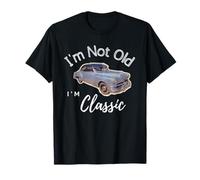 I'm Not Old I'm Classic Retro Funny Car Graphic Dad Men Camiseta