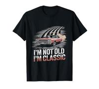 I'm Not Old I'm Classic Vintage Car Retro Automotive Strong Camiseta