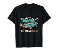 I'm Not Old I'm Classic Vintage Muscle Cars Hombres Mujeres Niños Camiseta