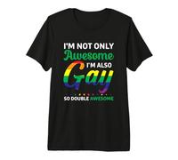 I'm Not Only Awesome I'm Also Gay LGBT Pride Month LGBTQ Camiseta Premium