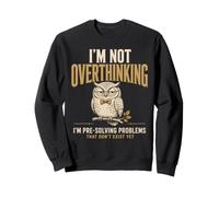 I'm Not Overthinking I'm Pre-Solving Problem Owl Funny Sayin Sudadera