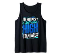 I'm Not Picky I Just Have High Standards Dating Puns Camiseta sin Mangas